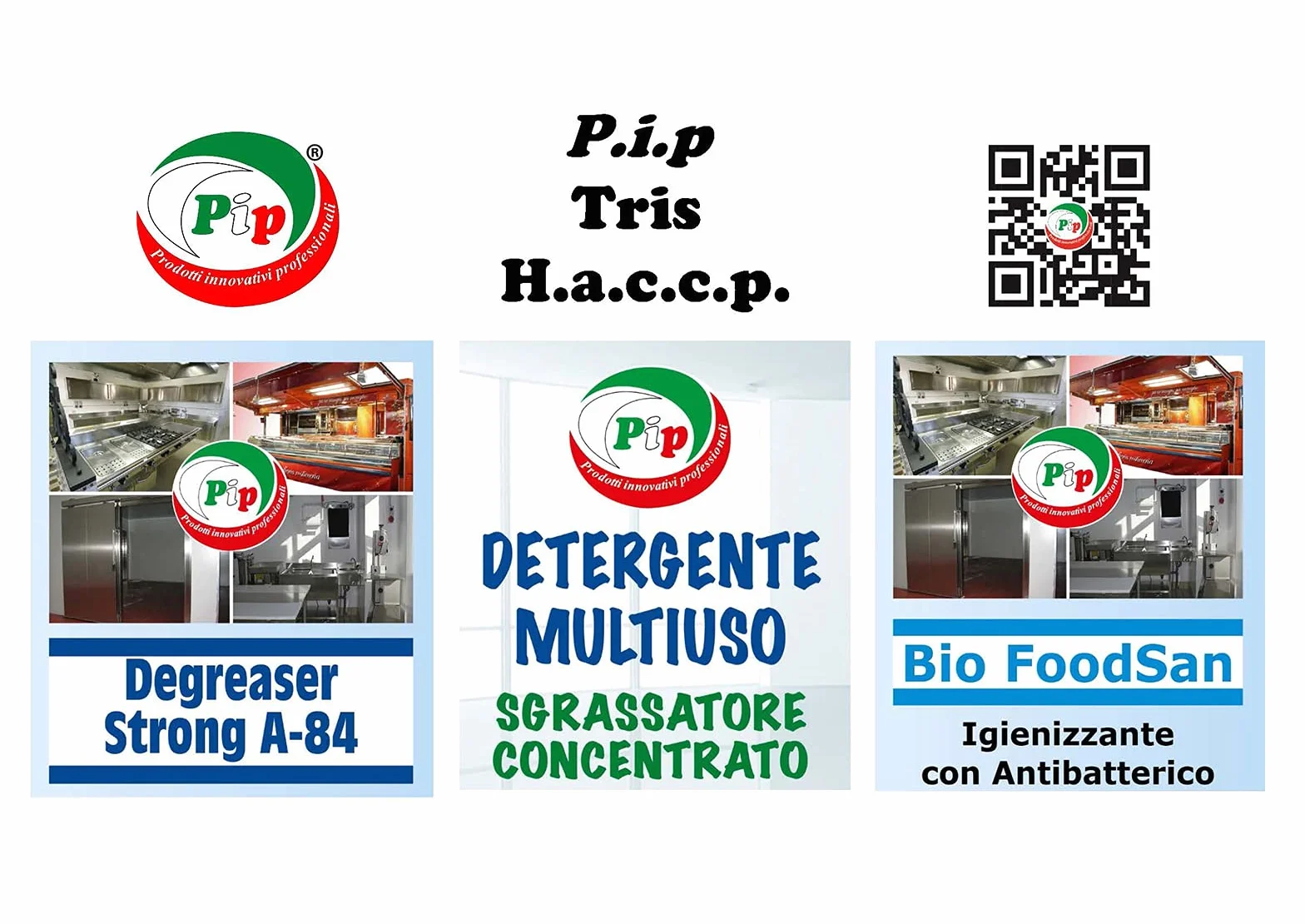 PIP Set Detergente Concentrato Tris HACCP - Sgrassatore Degreaser Strong A-84 + Igienizzante Foodsan Alimenti + Detergente Universale Multiuso, Pulizia, Sanificazione, Disincrostazione