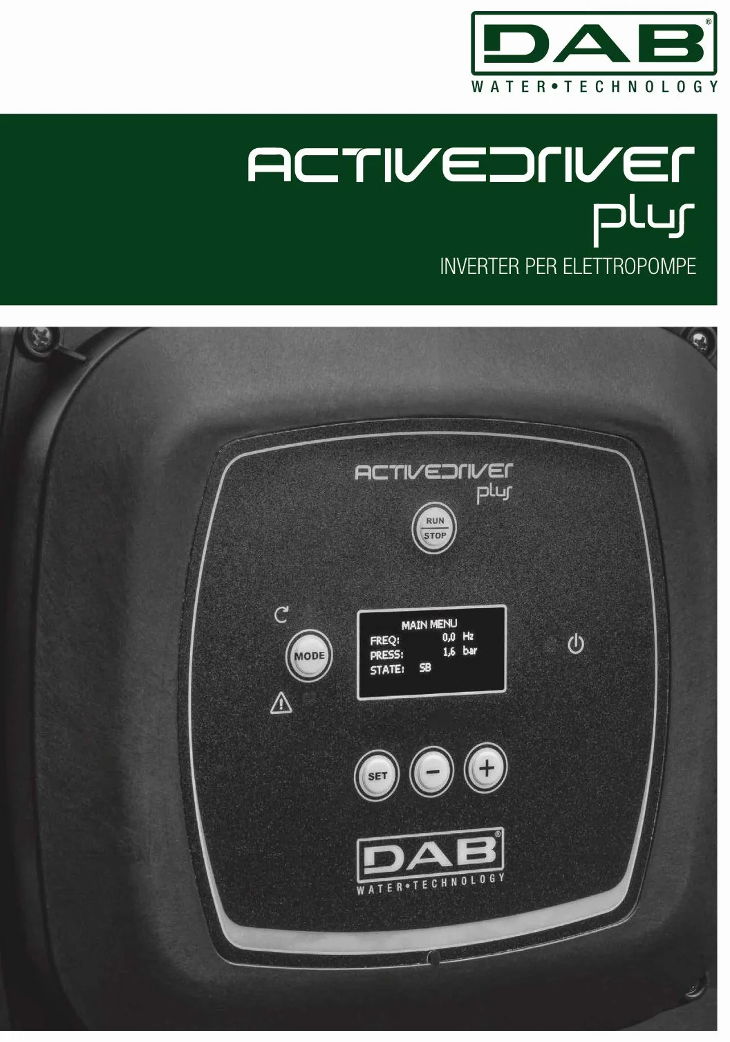 DAB ACTIVE DRIVER PLUS T/T 3.0 Inverter per elettropompa pressione costante silenziosità economia di esercizio riduzione consumi acqua protezione della pompa