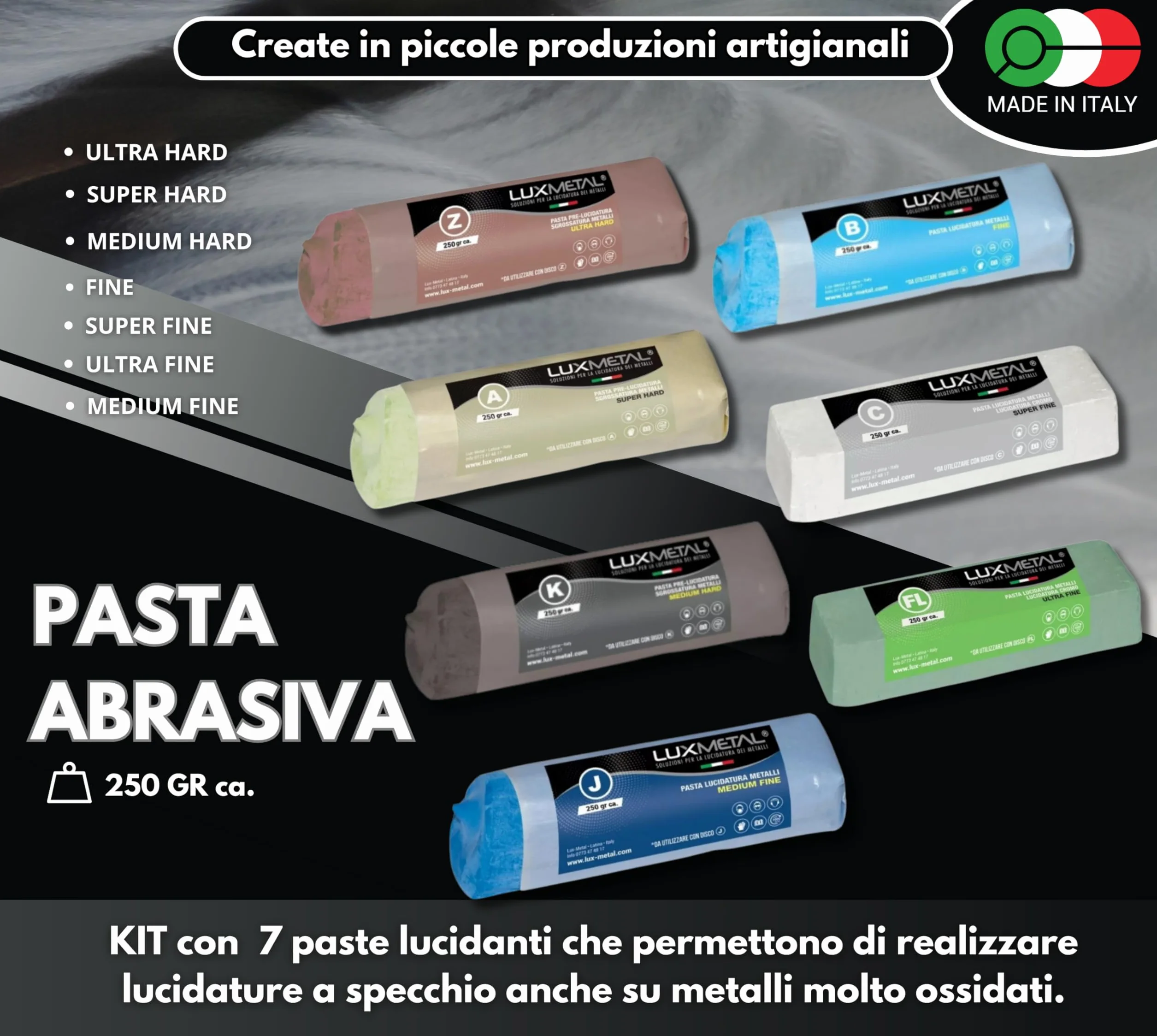 Lux Metal Kit 7 Pasta Abrasiva Lucidante 250 gr A-B-C-Z-K-J-FL Set Lucidatura Acciaio Inox Solida Per Lucidare Metalli A Specchio Alluminio Lucida Cromature Legno Plexiglass Marmo Ottone Rame Plastica